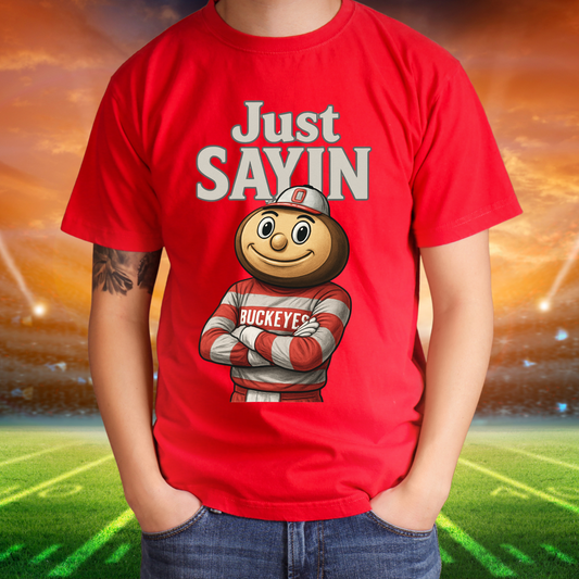 Just Sayin Tee