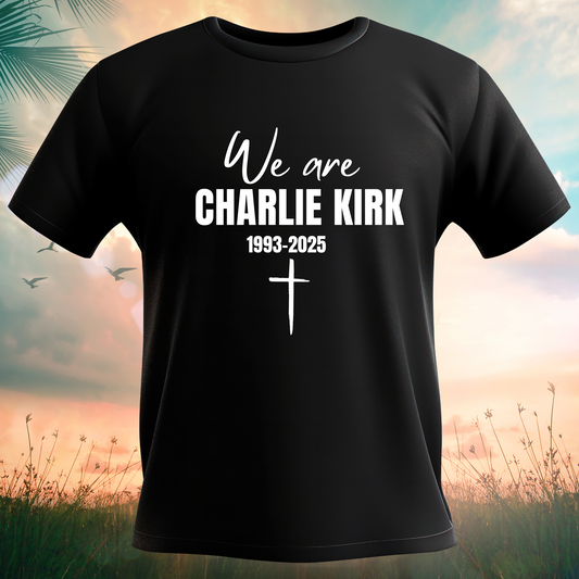We Are Charlie Kirk Tee