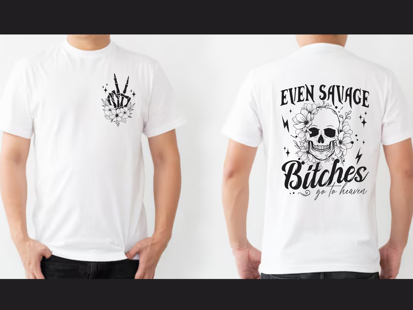 Even Savage Bitches go to Heaven